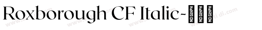 Roxborough CF Italic字体转换